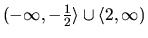 $(-\infty, -\frac{1}{2} \rangle \cup \langle 2,\infty)$