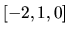 $[-2,1,0]$