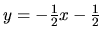 $y = -\frac12 x -\frac12$