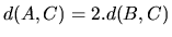 $d(A,C) =
2.d(B,C)$