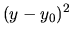 $\displaystyle (y-y_{0})^2$