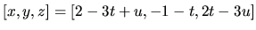 $[x,y,z] = [2-3t+u,-1-t,2t-3u]$