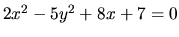 $2x^2 - 5y^2 + 8x + 7 = 0$