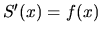 $S'(x) = f(x) $