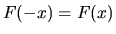 $F(-x) = F(x)$