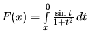 $F(x) = \int\limits_x^0 \frac{\sin t}{1+t^2}\,dt$