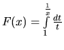 $F(x) = \int\limits_1^{\frac{1}{x}} \frac{dt}{t}$