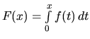 $F(x) = \int\limits_0^x f(t)\,dt$