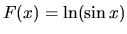 $F(x) = \ln(\sin x)$