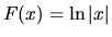 $F(x) = \ln \vert x\vert$