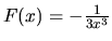 $F(x) = -\frac{1}{3 x^3}$