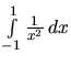 $\int\limits_{-1}^1 \frac{1}{x^2}\,dx$