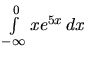 $\int\limits_{-\infty}^{0} x e^{5x}\,dx$