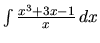 $\int \frac{x^3 + 3x - 1}{x}\,dx$