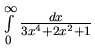 $\int\limits_{0}^{\infty} \frac{dx}{3x^4 + 2x^2 + 1}$