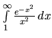 $\int\limits_{1}^{\infty} \frac{e^{-x^2}}{x^2}\,dx$