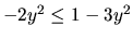 $-2y^2 \leq 1 - 3y^2$