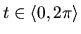 $t \in \langle 0, 2 \pi \rangle$