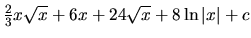 $\frac23 x \sqrt{x} + 6x + 24 \sqrt{x} + 8 \ln \vert x\vert + c$