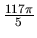 $\frac{117 \pi}{5}$