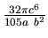 $\frac{32 \pi c^6}{105 a~b^2}$