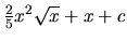 $\frac25 x^2 \sqrt{x} + x + c$