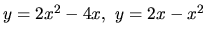 $y = 2x^2 - 4x,\ y = 2x - x^2$