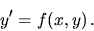 \begin{displaymath}
y' = f(x,y)\,.
\end{displaymath}