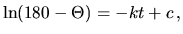 $\displaystyle \ln (180-\Theta) = -kt+c\,,$