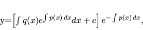 \begin{displaymath}
y=\left[ \int q(x) e^{\int p(x)\,dx}dx +c\right] e^{-\int p(x)\, dx},
\end{displaymath}