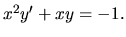 $x^2 y' +xy =-1.$