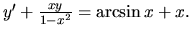 $ y' + \frac{xy}{1-x^2} = \arcsin x +x.$