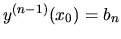 $y^{(n-1)}(x_0)=b_n$