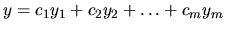 $y=c_1y_1+c_2y_2+\dots+c_m y_m$