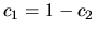 $ c_1=1-c_2$