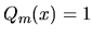 $Q_m(x)=1$