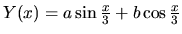 $ Y(x)=a\sin \frac{x}{3} +b\cos \frac{x}{3} $