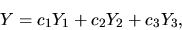 \begin{displaymath}
Y= c_1 Y_1 + c_2 Y_2 + c_3 Y_3,
\end{displaymath}