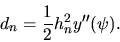 \begin{displaymath}d_n = \frac12 h_n^2 y^{\prime \prime} (\psi).\end{displaymath}