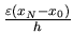 $\frac{\varepsilon (x_N - x_0)}{h}$