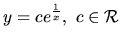 $ y= c e^{\frac{1}{x}},\ c \in \mathcal{R}$