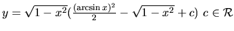 $ y= \sqrt{1-x^2}(\frac{(\arcsin x)^2}{2}-\sqrt{1-x^2}+c)
\ c \in \mathcal{R}$