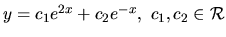 $ y= c_1 e^{2x}+c_2 e^{-x}, \ c_1, c_2 \in \mathcal{R}$