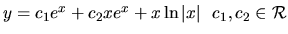 $ y=c_1 e^x+ c_2 xe^{x} + x \ln \vert x\vert\ \
c_1,c_2 \in \mathcal{R}$