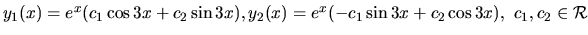 $ y_1(x) = e^x (c_1 \cos 3x + c_2 \sin 3x) ,\\
y_2(x) = e^x( -c_1 \sin 3x + c_2 \cos 3x), \ c_1, c_2 \in \mathcal{R}$