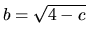 $b=\sqrt{4-c}$