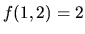 $f(1,2)=2$