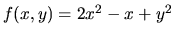 $f(x,y)=2x^2-x+y^2$