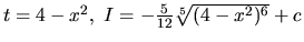 $t = 4 - x^2,\ I = -\frac{5}{12} \sqrt[5]{(4-x^2)^6} + c$