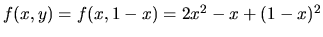 $f(x,y)=f(x,1-x)=2x^2-x+(1-x)^2$